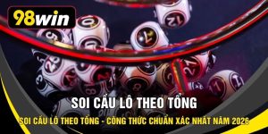 Soi Cầu Lô Theo Tổng - Công Thức Chuẩn Xác Nhất Năm 2026
